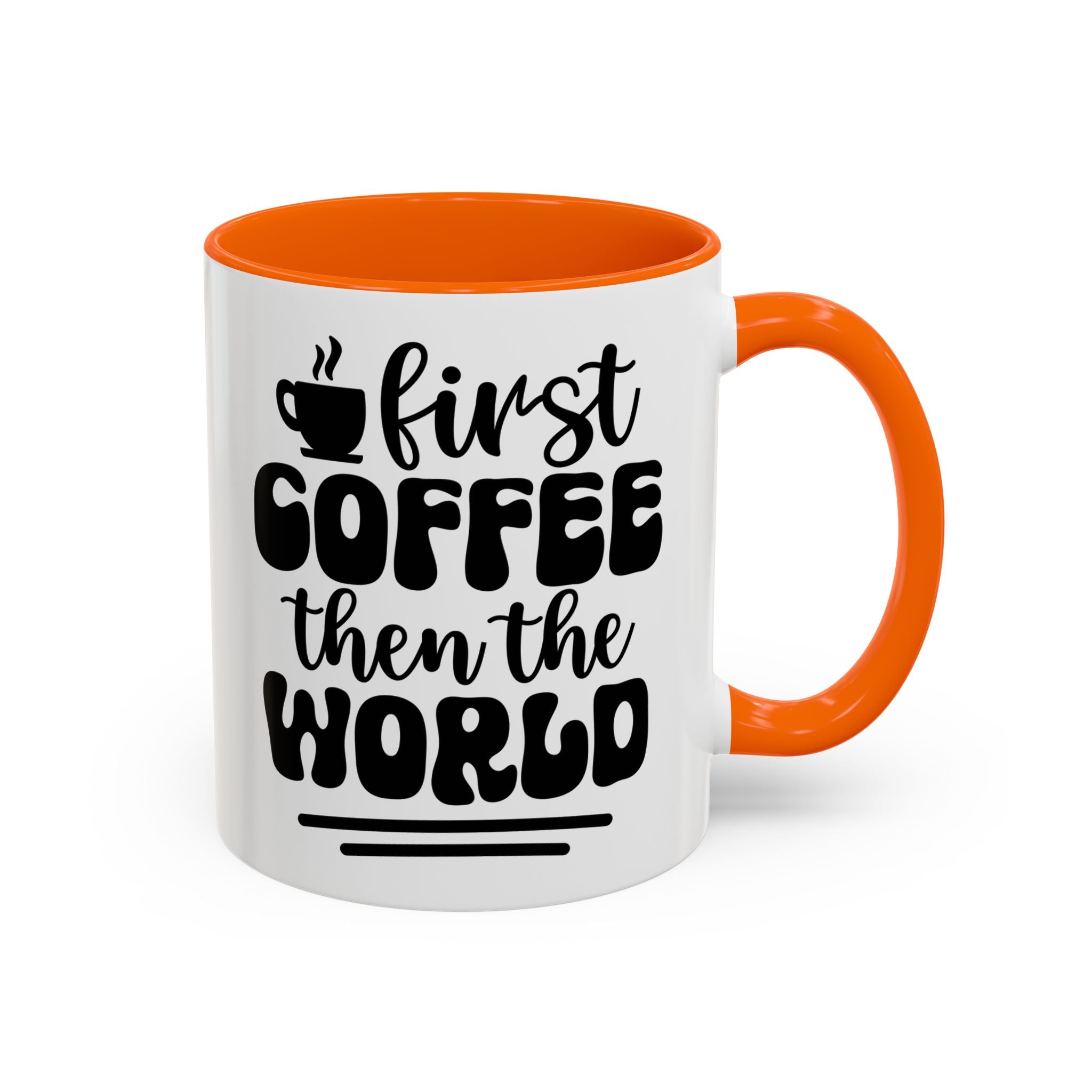 First Coffee Then the World - Stylish Accent Coffee Mug for Coffee Lovers, Gift for Friends, Kitchen Decor, Office Mug, Holiday Present