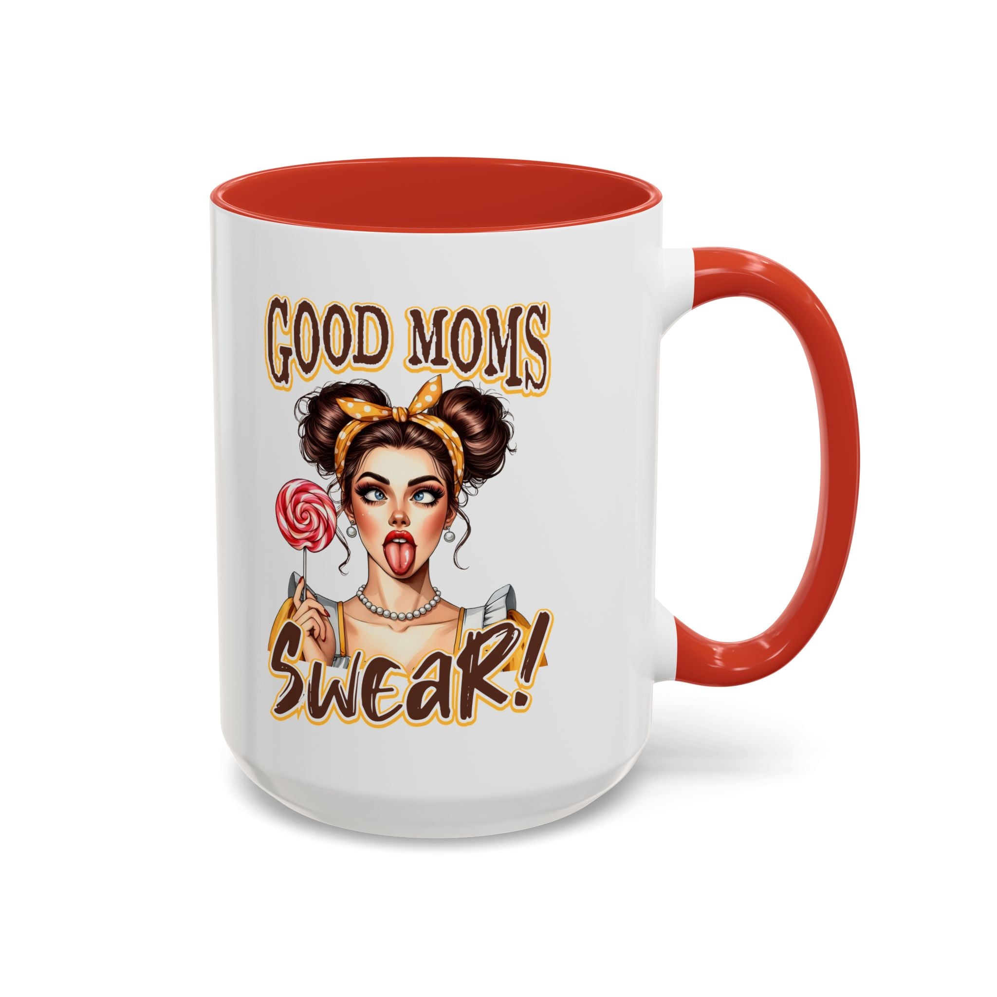 Good Moms Swear Accent Coffee Mug — Funny Mom Coffee Cup (11/15oz)