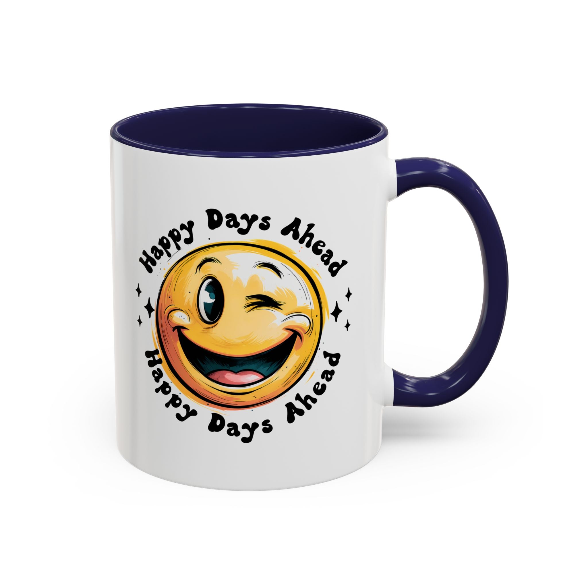 Happy Days Ahead Coffee Mug - Smiley Face Design - 11oz & 15oz