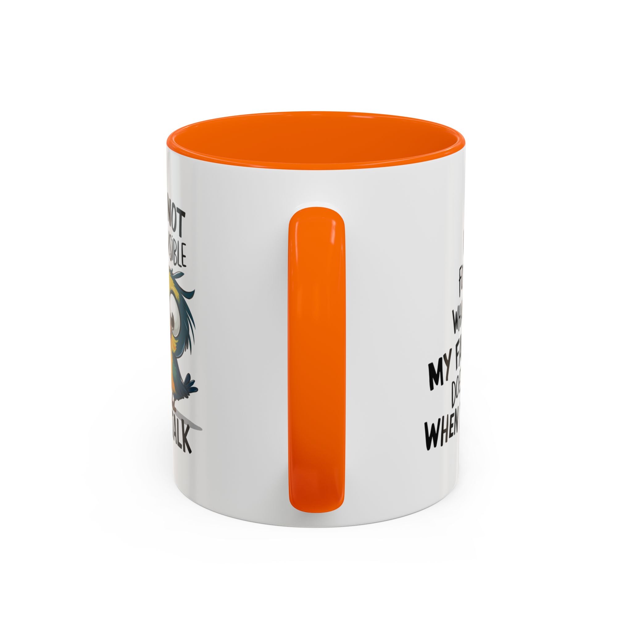 Funny Accent Coffee Mug for Sarcastic Coffee Lovers - "I'm Not Responsible for What My Face Does When You Talk"
