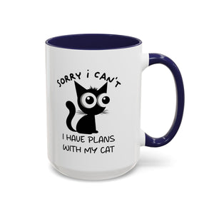 Funny cat Sorry I can't I have plans with my cat  Accent Coffee Mug (11, 15oz) by mrdragonsfire