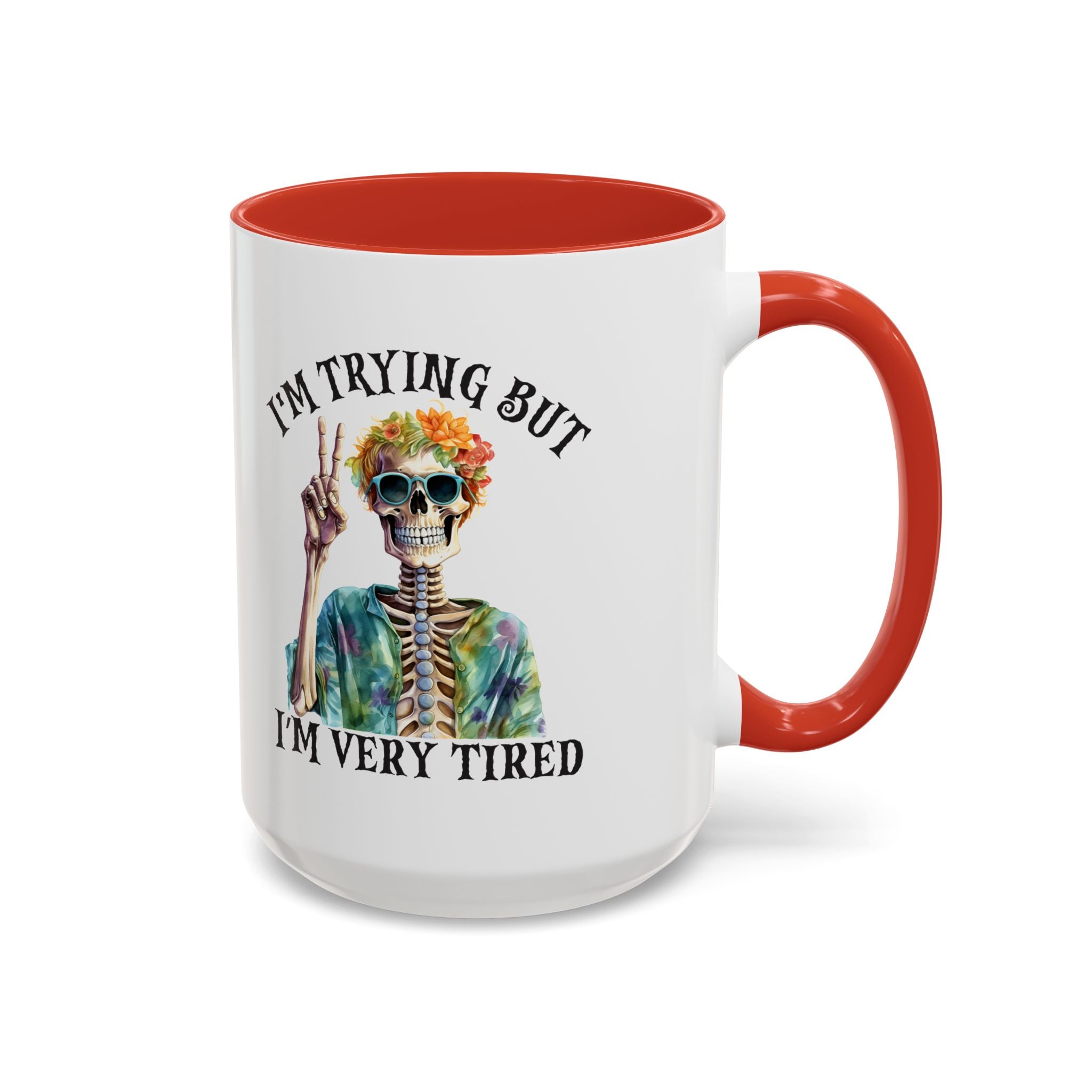 “I’m Trying But I’m Very Tired” Accent Coffee Mug – Skeleton Tie-Dye Design (11/15oz)
