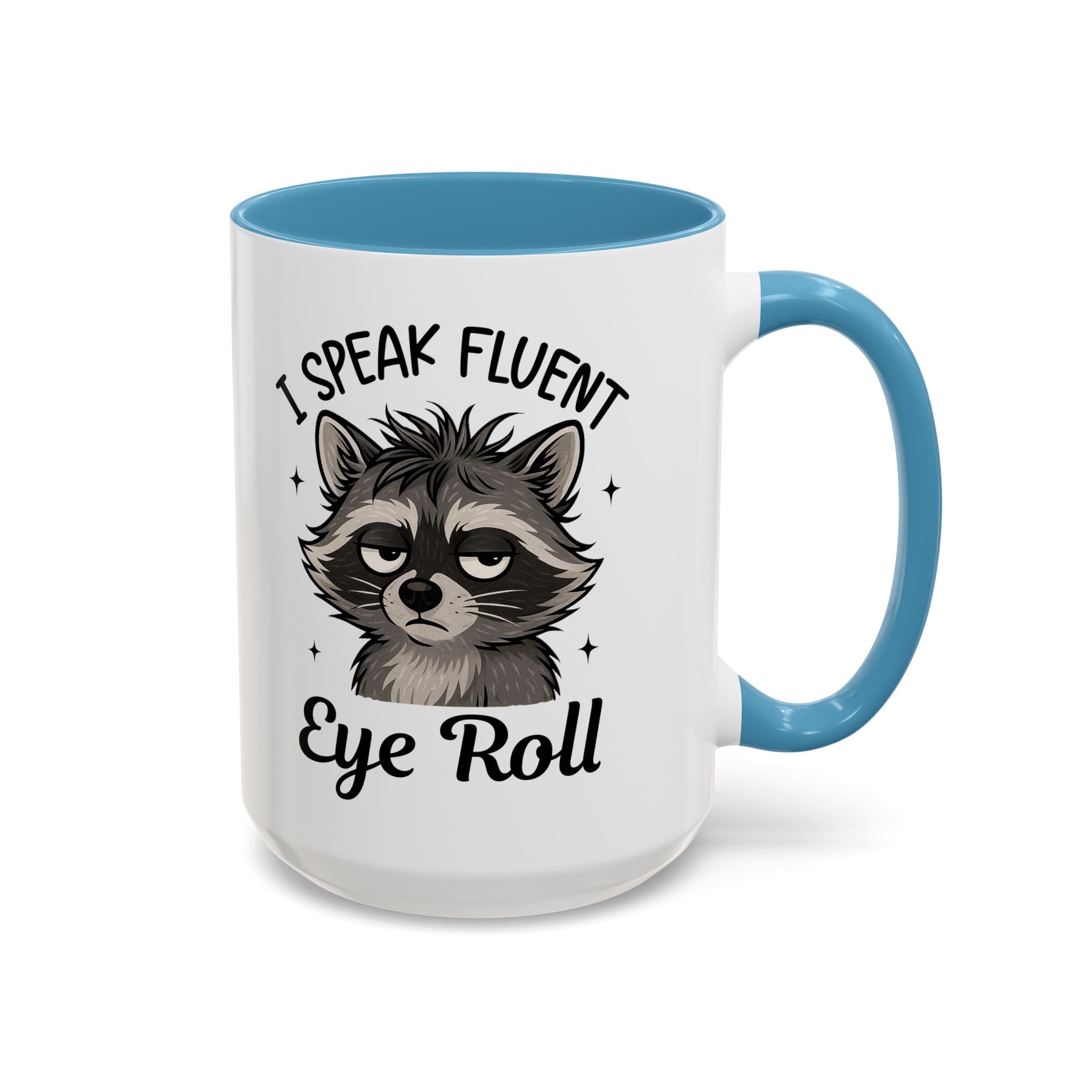 I Speak Fluent Eye Roll Raccoon Accent Coffee Mug sarcasm funny animal