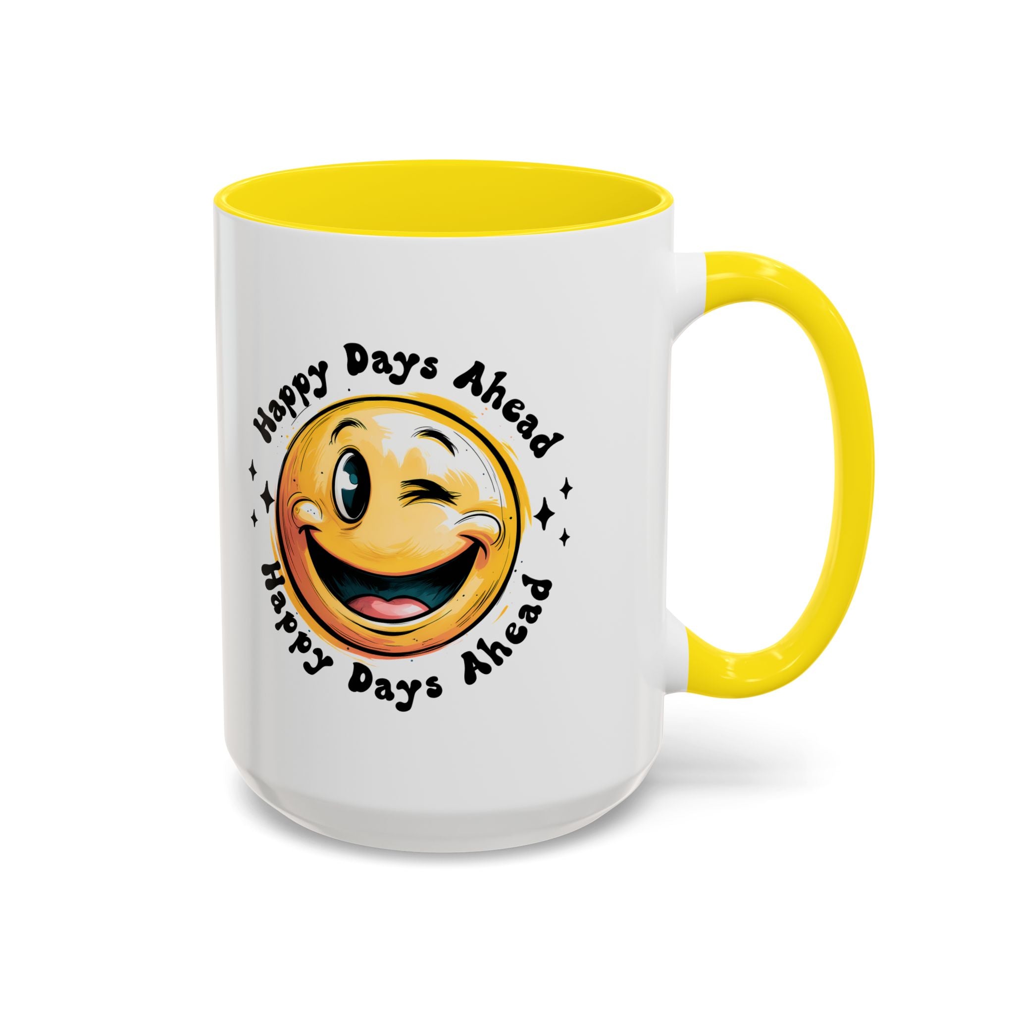 Happy Days Ahead Coffee Mug - Smiley Face Design - 11oz & 15oz