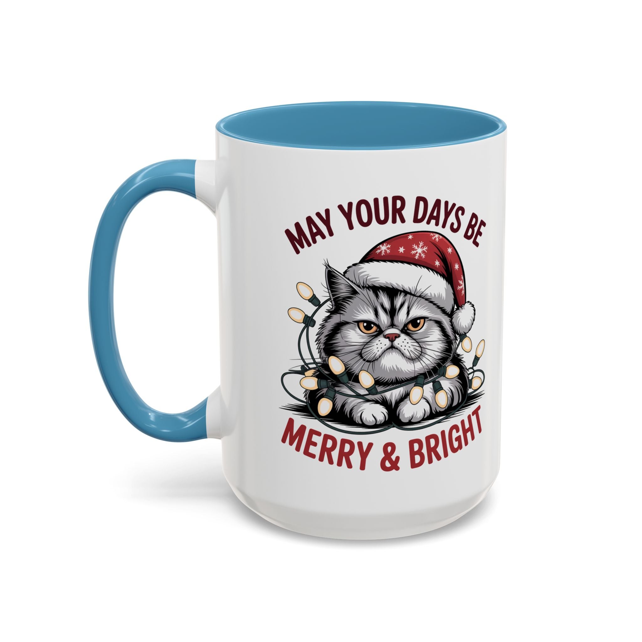 Funny Holiday Cat Mug - "May Your Days Be Merry & Bright"