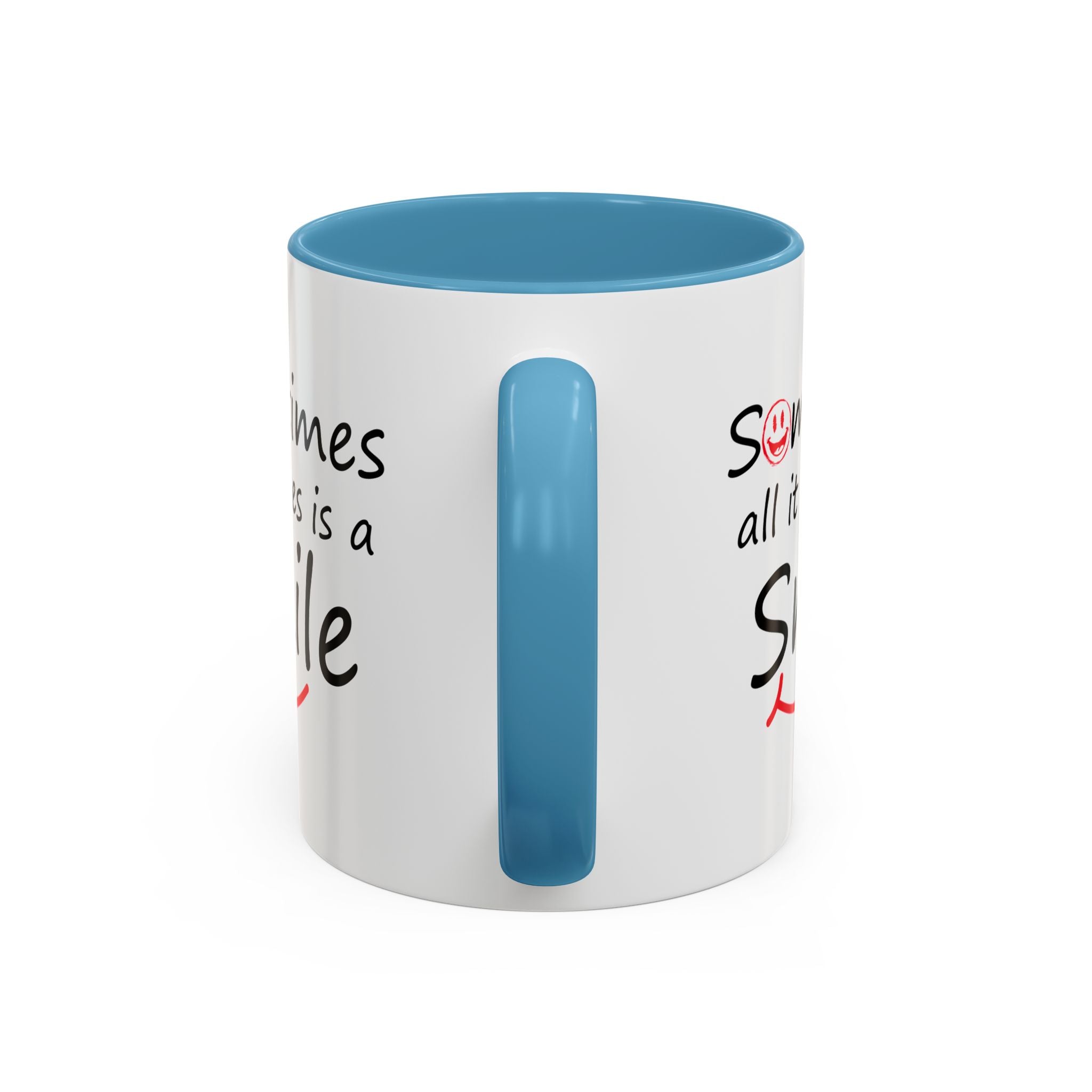Inspirational Coffee Mug - "Sometimes All It Takes is a Smile" - Perfect Gift for Friends and Family
