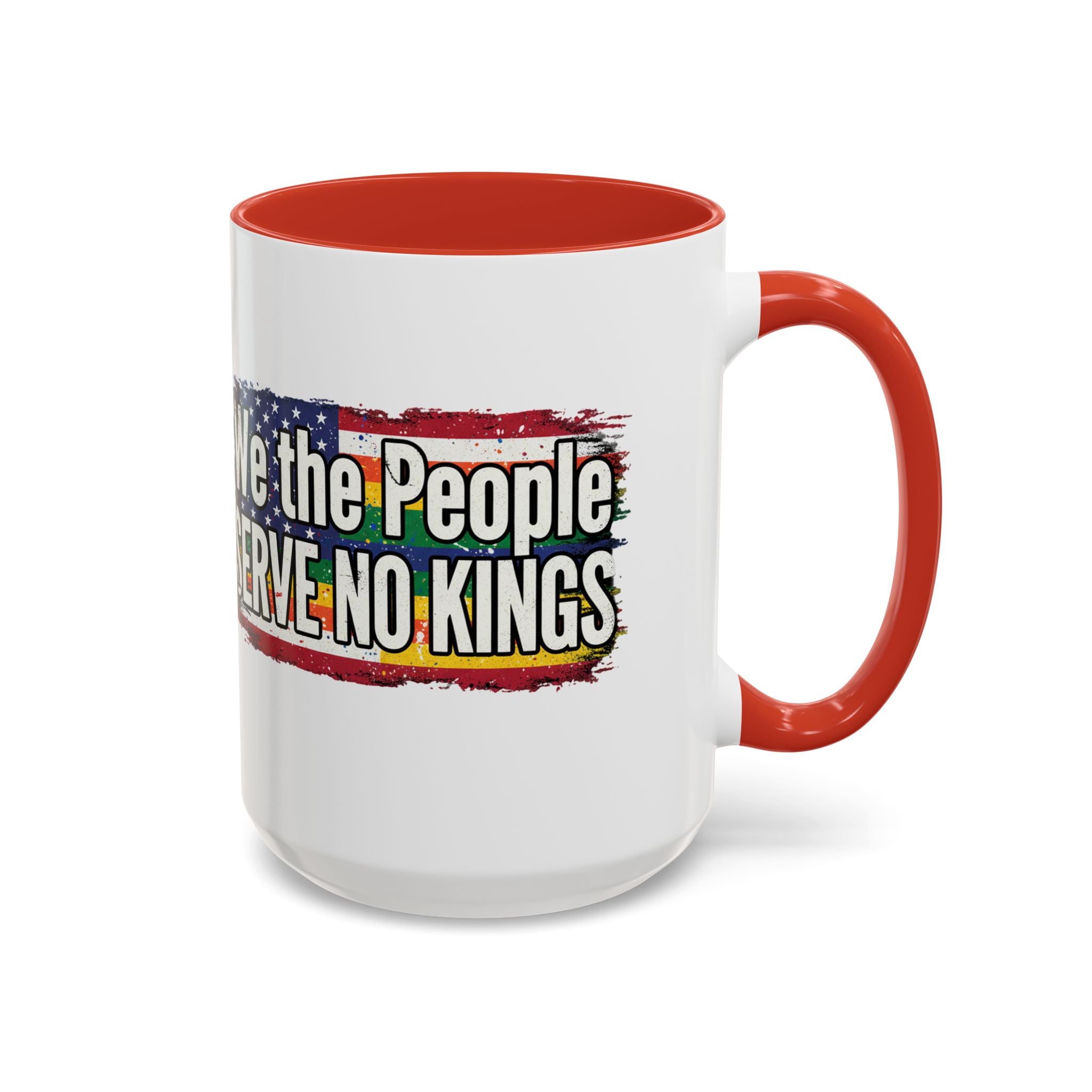 Patriotic Coffee Mug - We the People serve no king