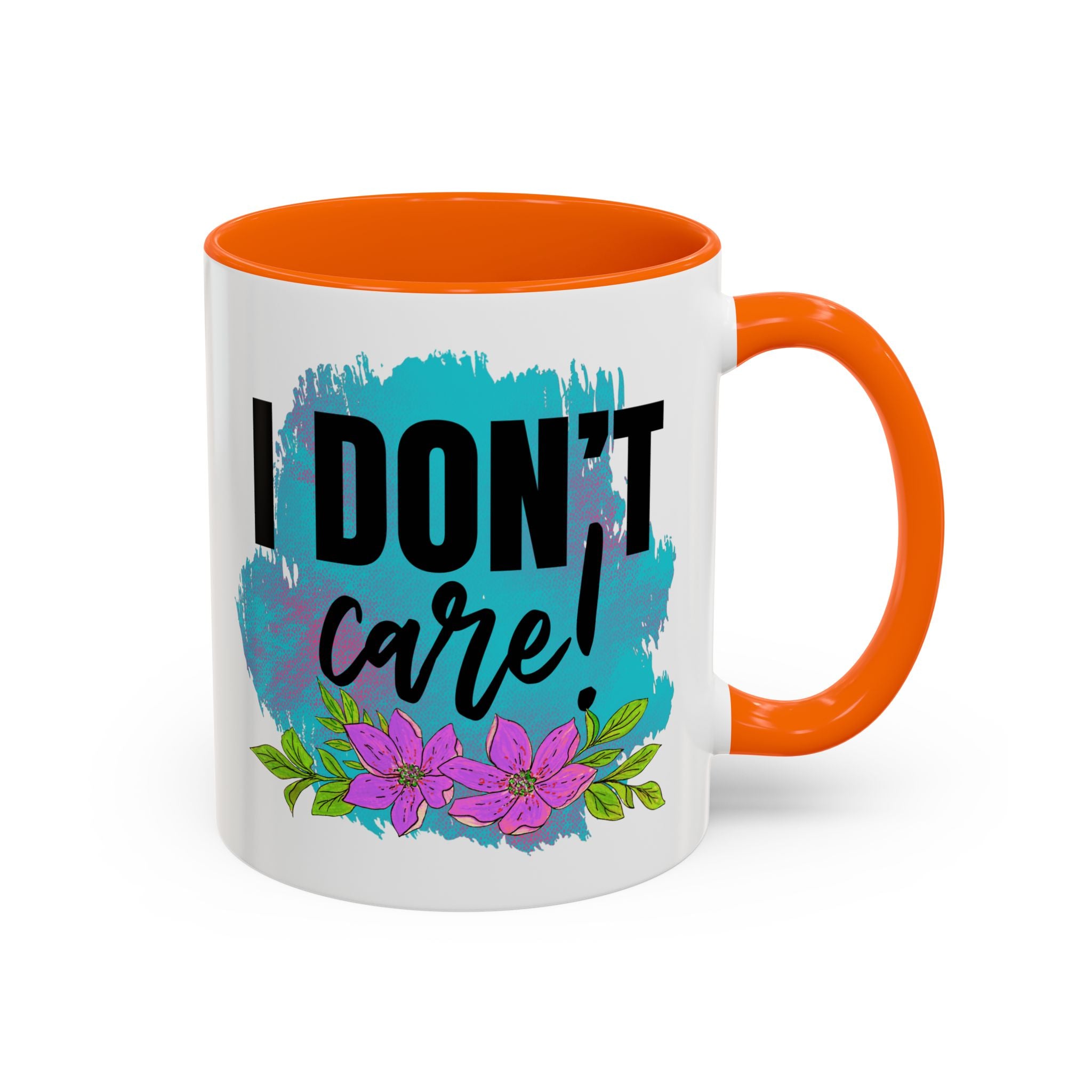 I Don't Care! Floral Accent Coffee Mug - 11oz & 15oz sarcasm funny