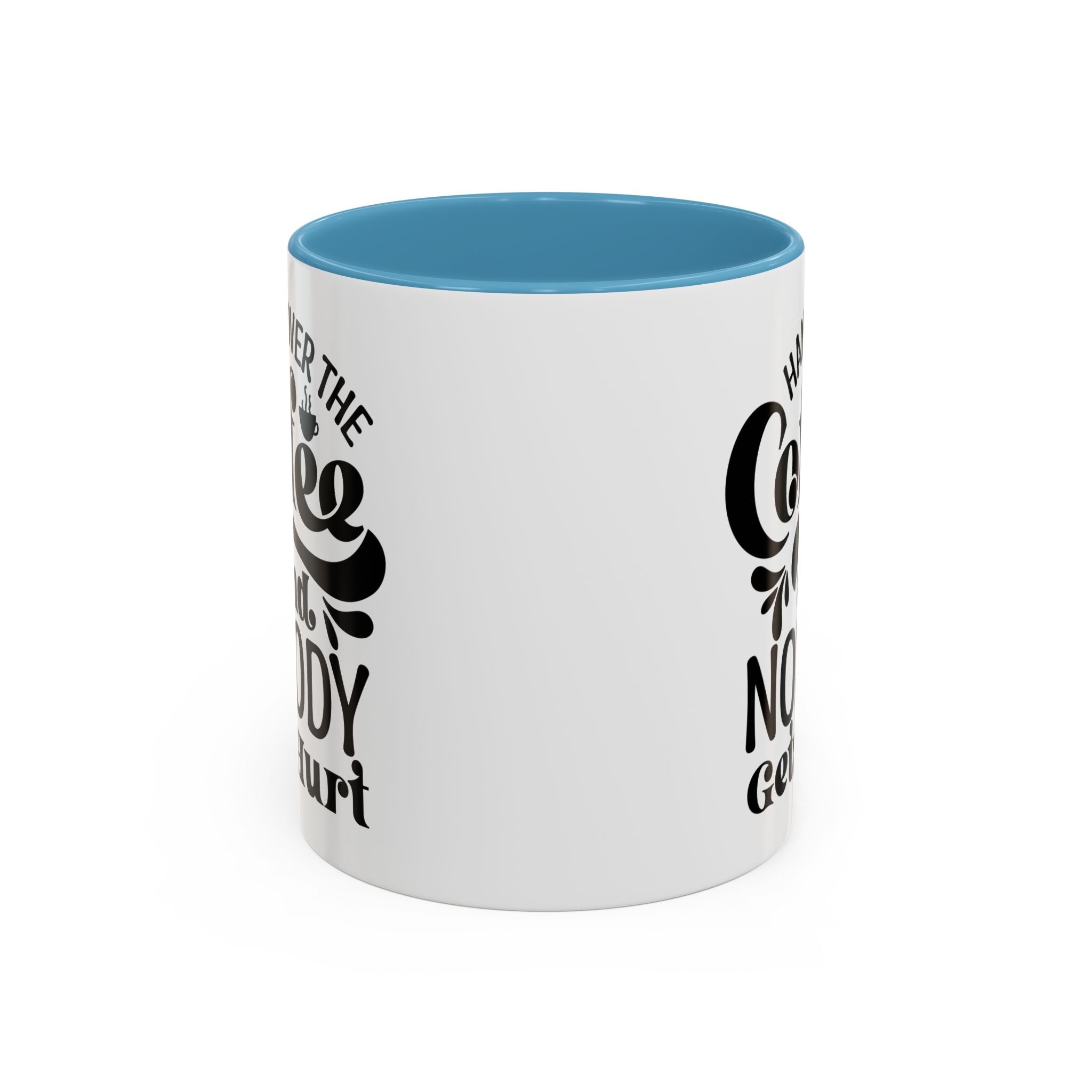 Hand Over the Coffee Mug - 11oz & 15oz, Humor Mug, Gift for Coffee Lovers, Funny Office Mug, Birthday Gift, Kitchen Decor