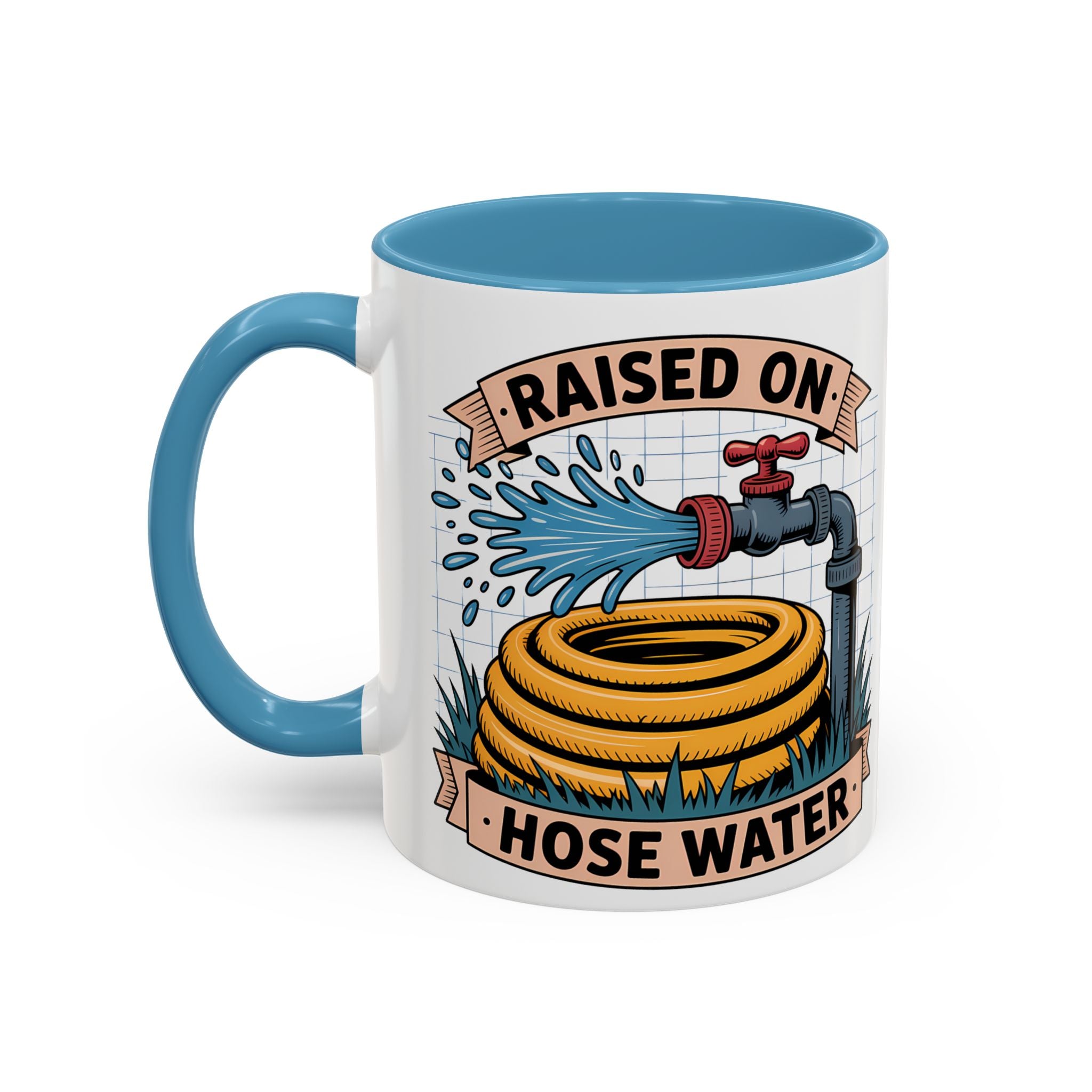 Raised on Hose Water Coffee Mug — Funny Rural Country Farmhouse Tea Cup (11/15oz)