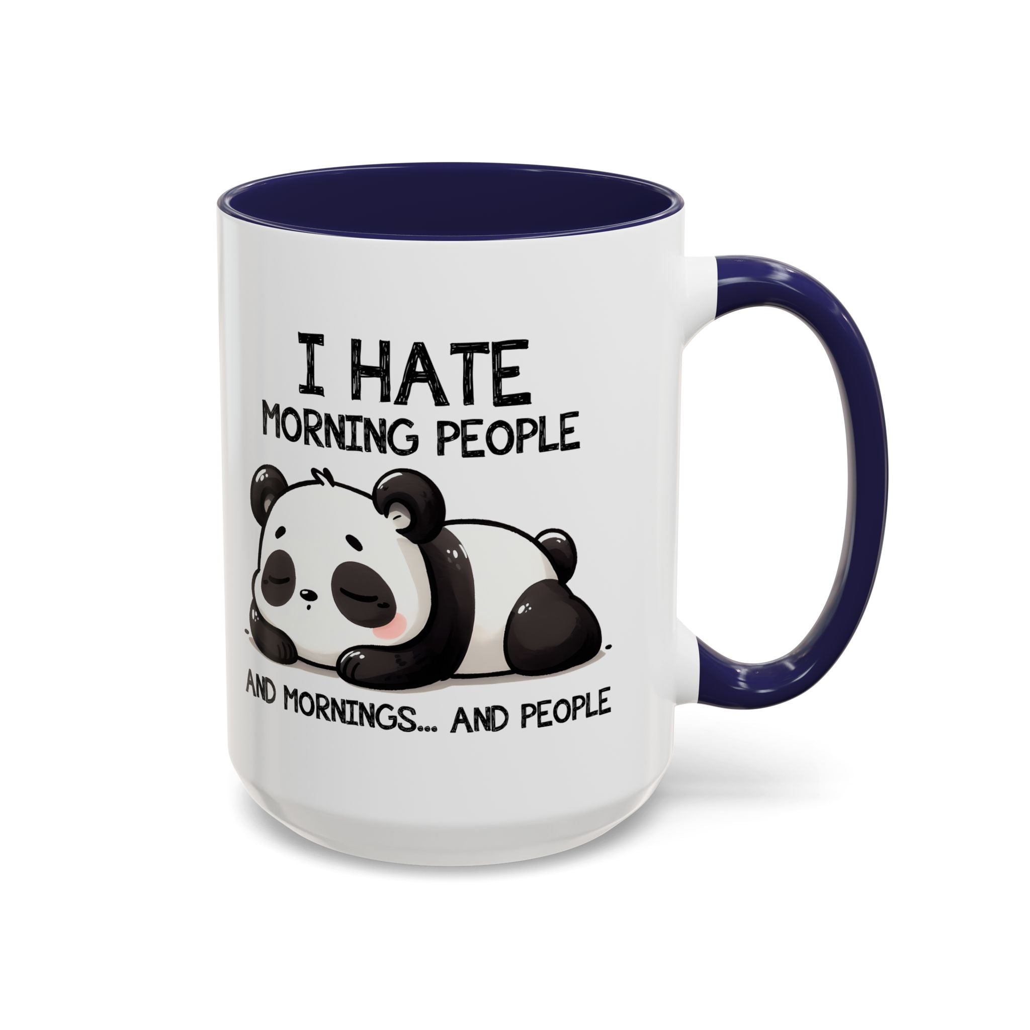I Hate Morning People Panda Accent Coffee Mug (11/15oz)