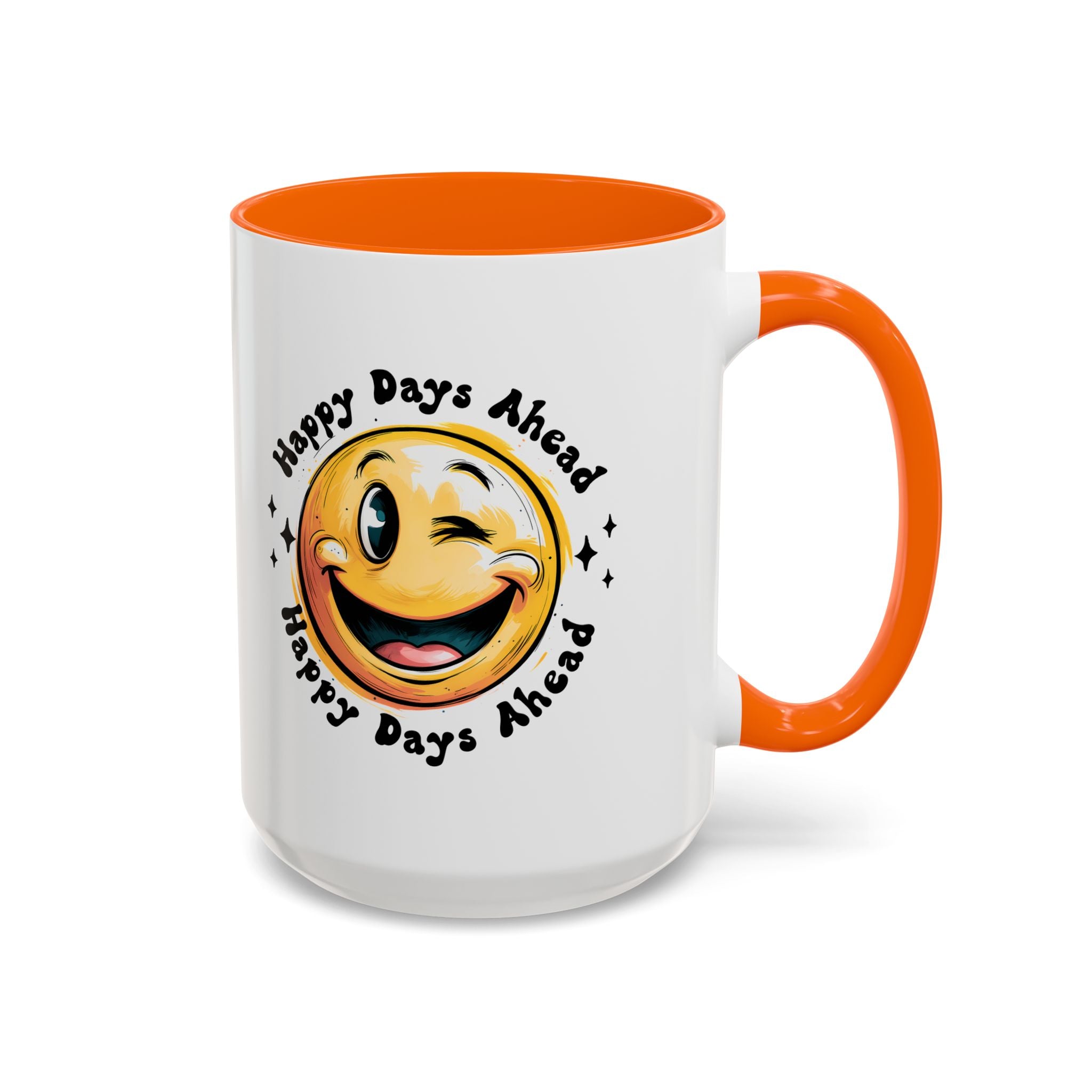 Happy Days Ahead Coffee Mug - Smiley Face Design - 11oz & 15oz