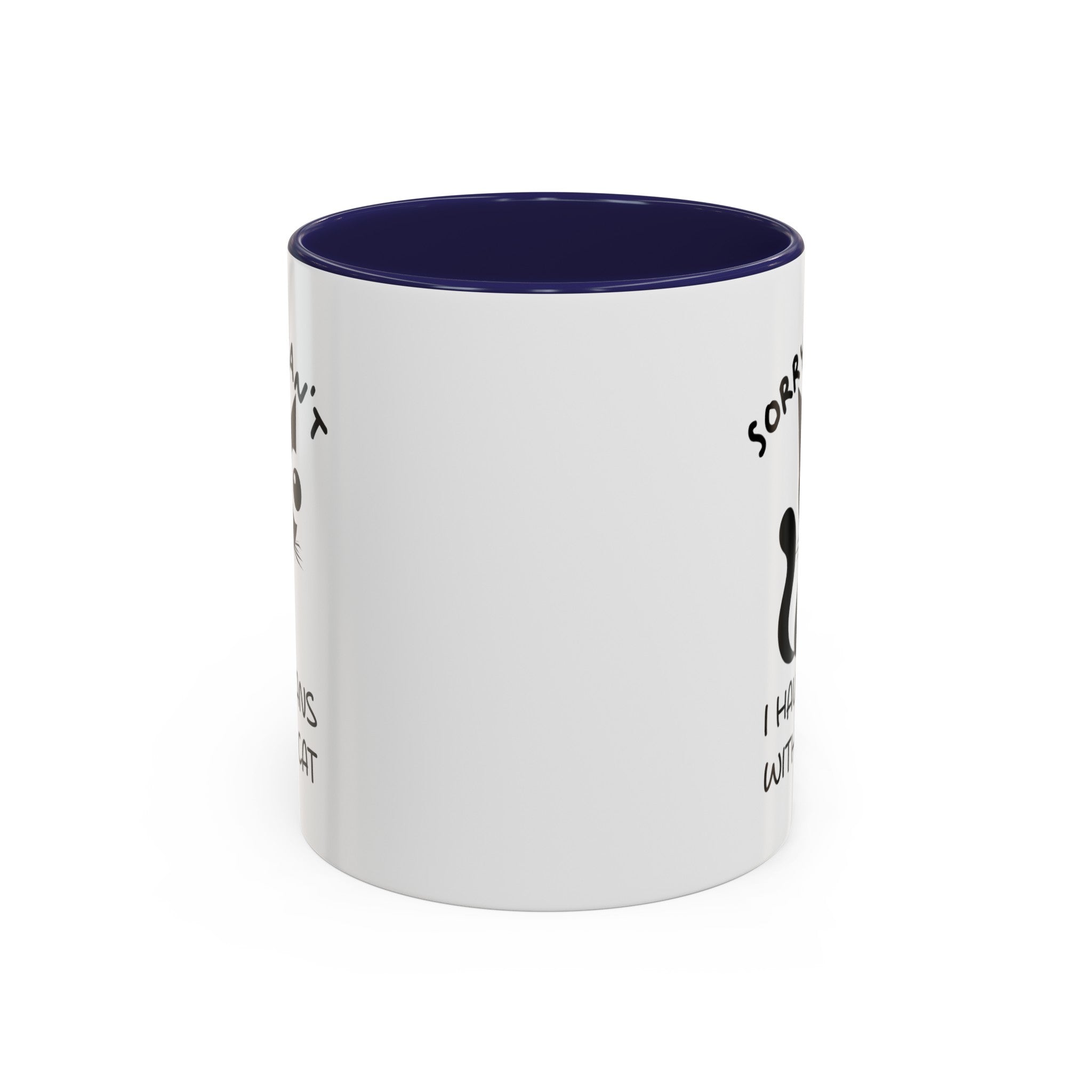 Funny cat Sorry I can't I have plans with my cat  Accent Coffee Mug (11, 15oz) by mrdragonsfire