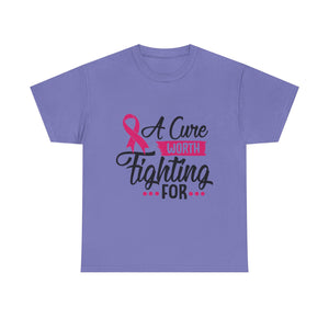 Breast Cancer Awareness Tee, A Cure Worth Fighting For Shirt, Unisex Support T-Shirt, Gift for Hope and Strength, Fundraising Apparel