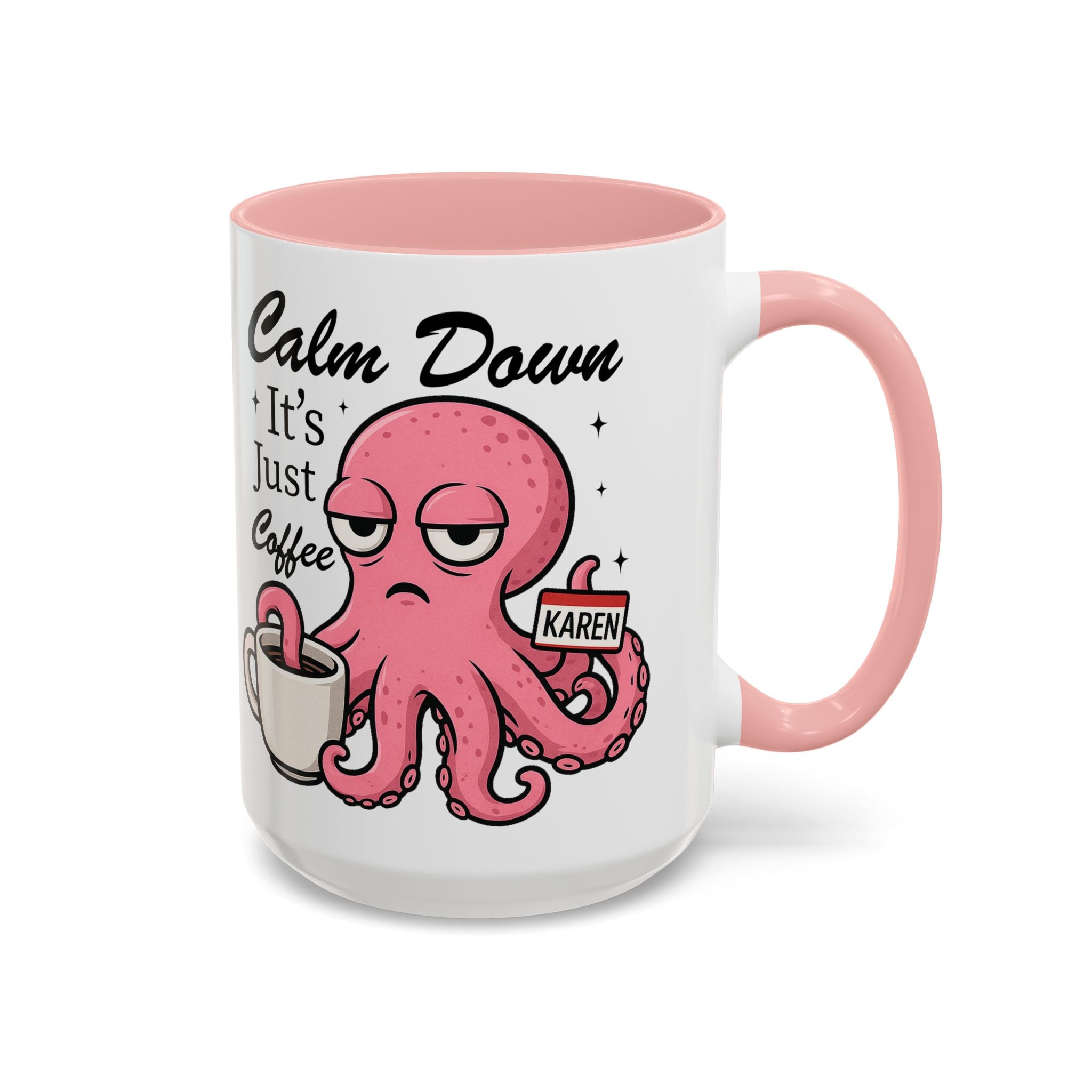 Coffee Mug — 'Calm Down It's Just Coffee' Funny Karen Octopus Accent Mug (11/15oz)