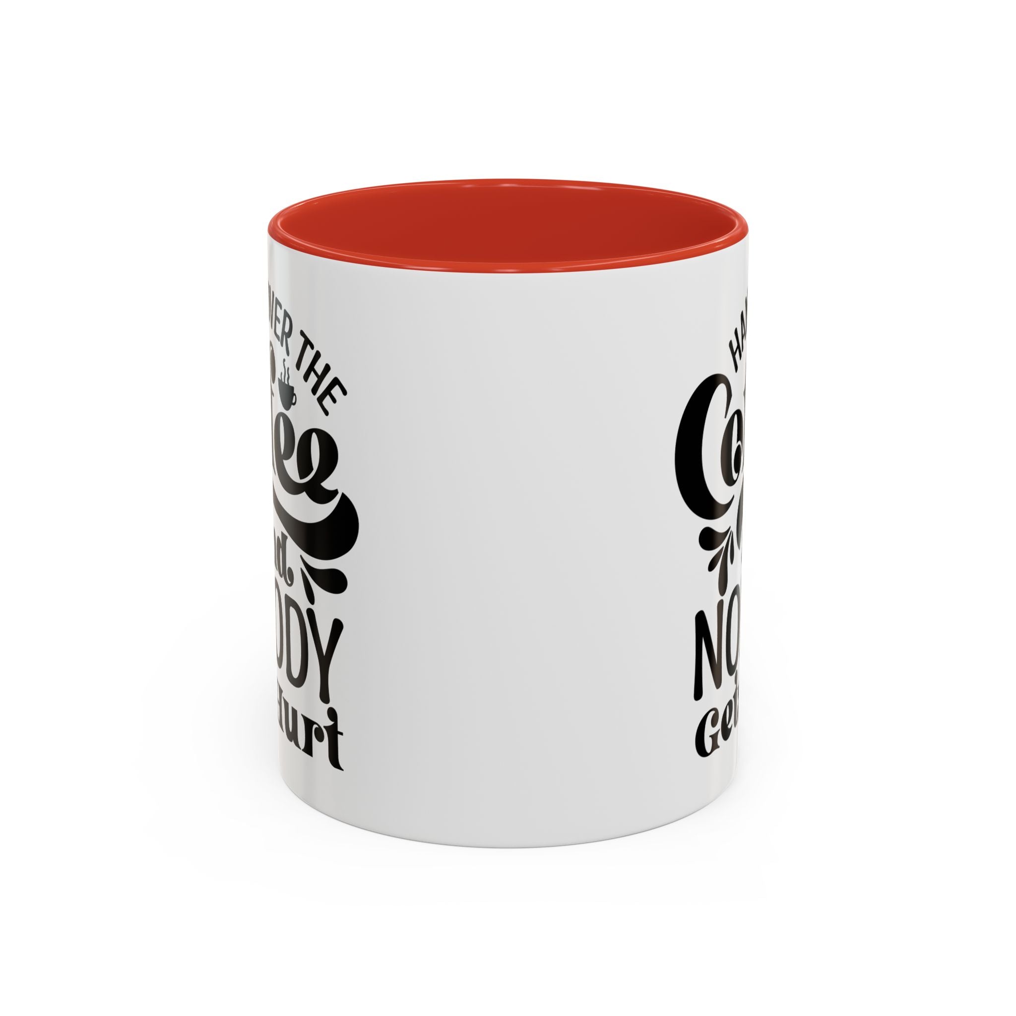 Hand Over the Coffee Mug - 11oz & 15oz, Humor Mug, Gift for Coffee Lovers, Funny Office Mug, Birthday Gift, Kitchen Decor