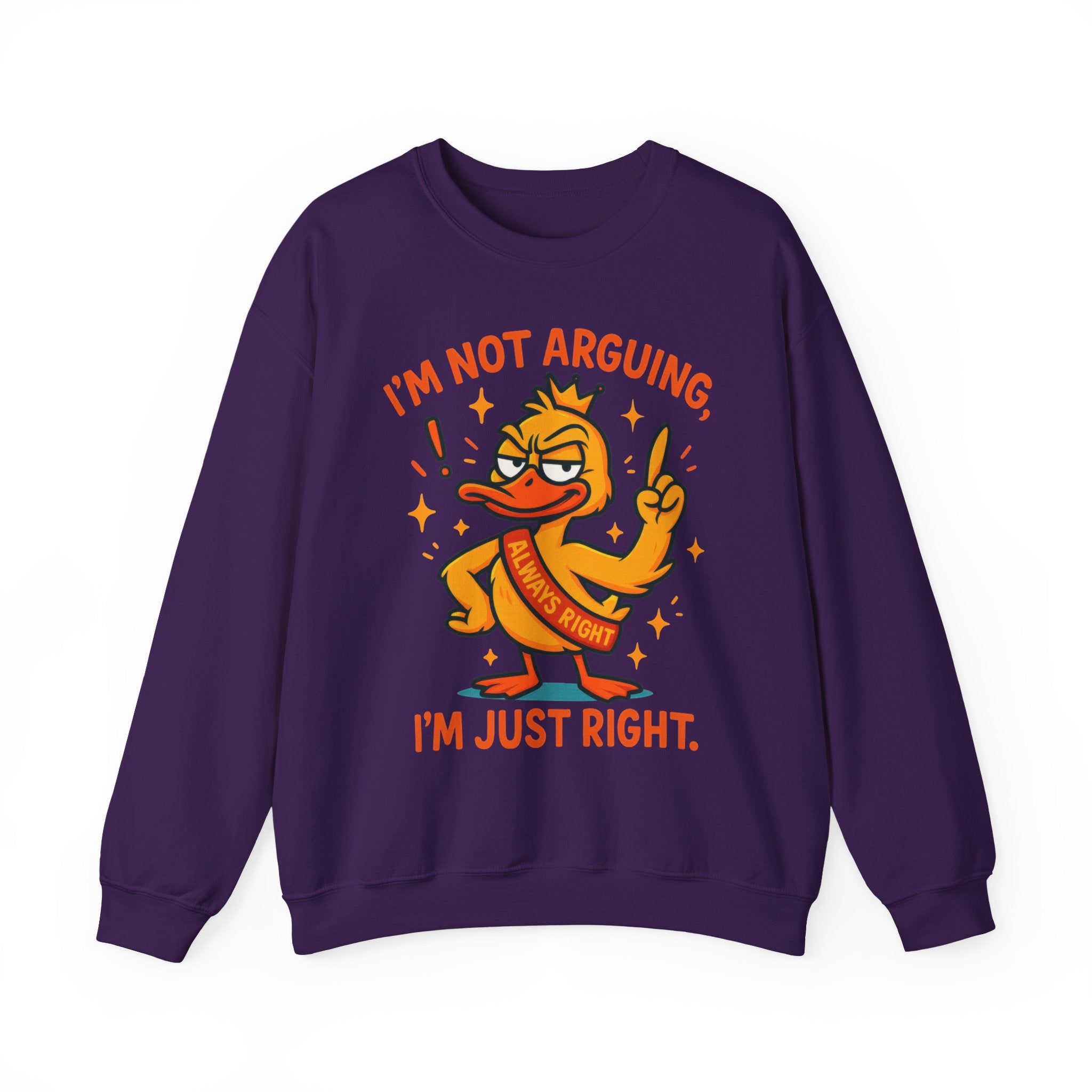 attitude Crewneck Sweatshirt: I'm Not Arguing, Just Right - Unisex Pullover, Funny Gift, Casual Wear, Cozy  Birthday Present