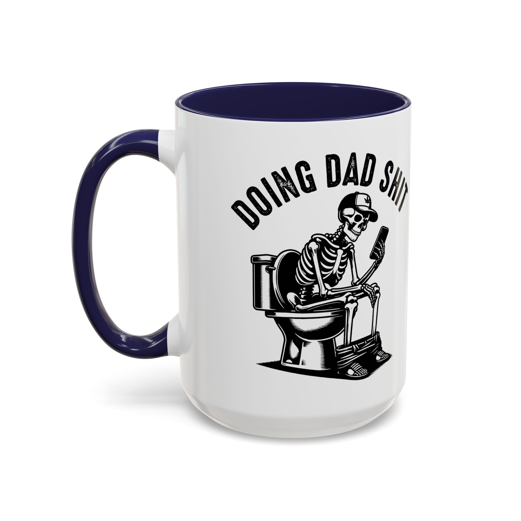 Doing Dad Shit Coffee Mug — Funny Skeleton Dad Toilet Humor Accent Mug