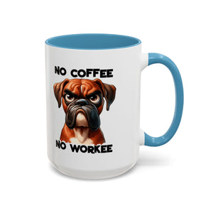 Boxer Dog Coffee Mug - No Coffee No Workee, Funny Dog Lover Gift, Pet Owner Tea Cup, Animal Lover Kitchen Decor, Boxer Mom Mug