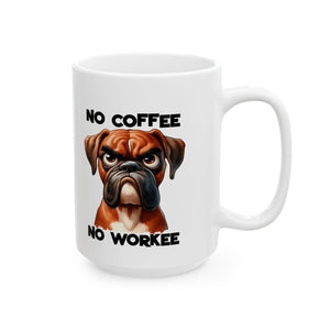 no coffee no workee funny dog Ceramic Mug, (11oz, 15oz)