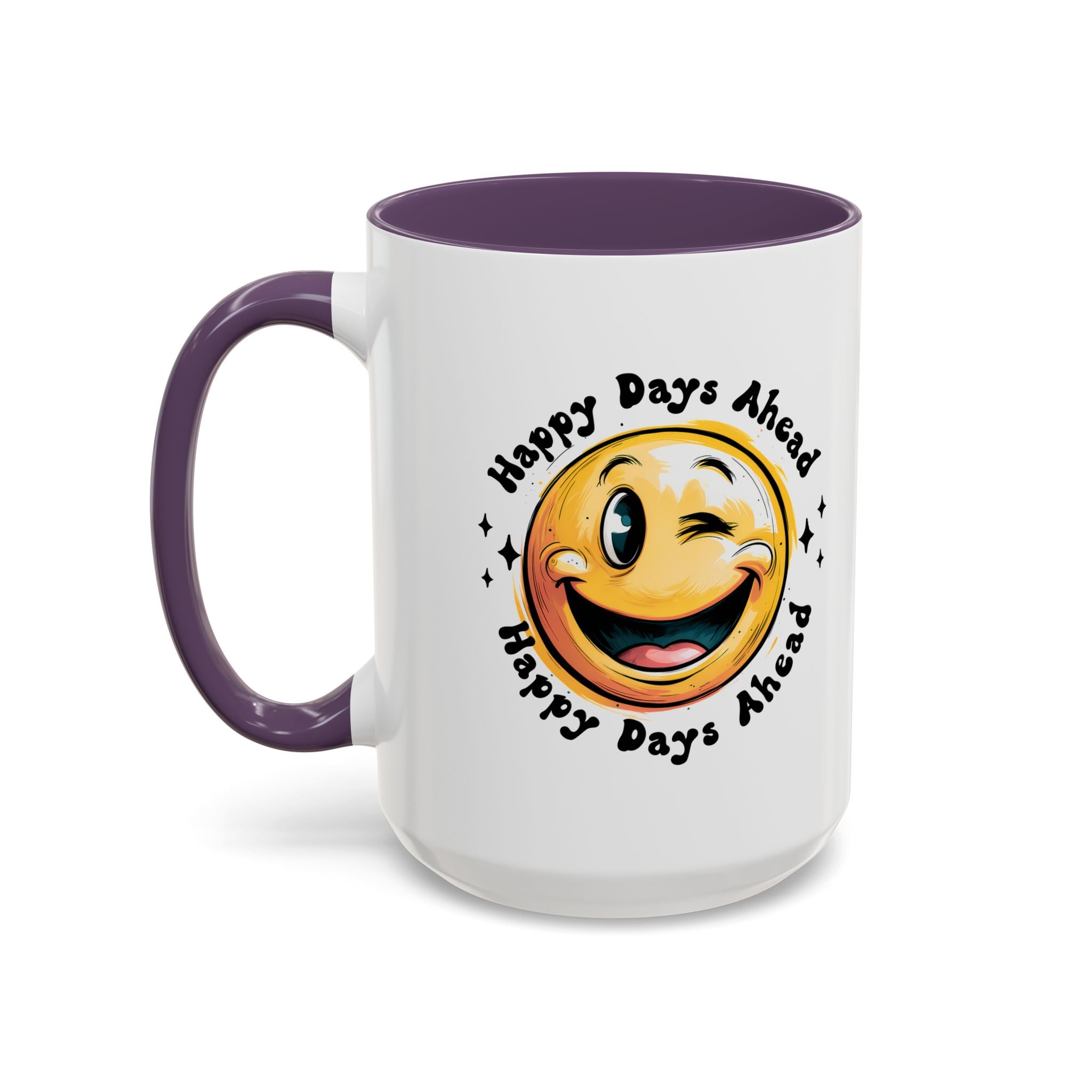 Happy Days Ahead Coffee Mug - Smiley Face Design - 11oz & 15oz