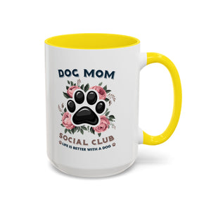 Dog Mom Coffee Mug - Life is Better with a Dog, Pet Lover Gift, Floral Paw Print Mug, Dog Mom Gift, Personalized Dog Mom Mug