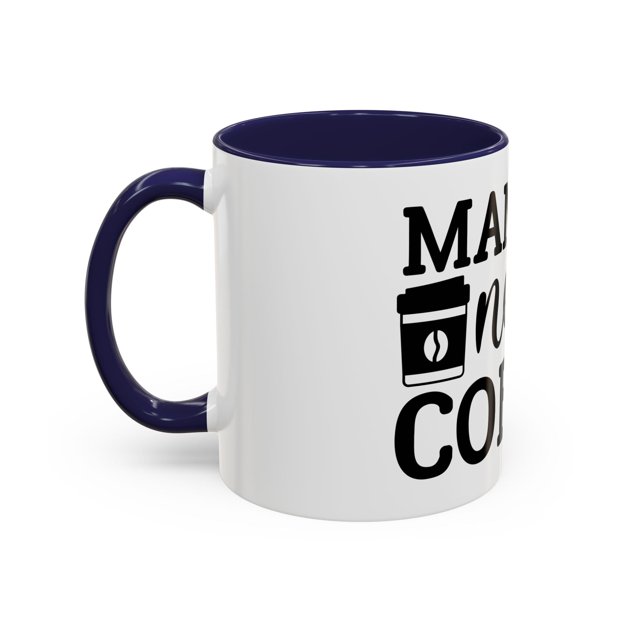 mama needs coffee funny humor Accent Coffee Mug (11, 15oz) mother gift