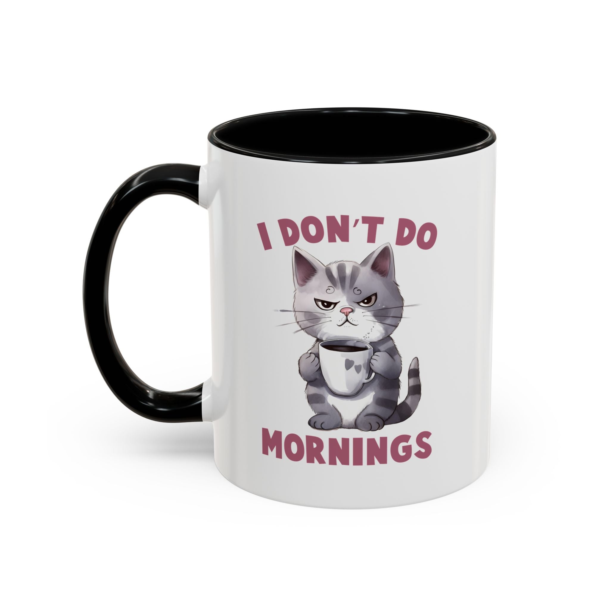 Funny Cat Coffee Mug, Cute Gift for Cat Lovers, I Don't Do Mornings, Black Accent Mug, Coffee Lover's Humor, Gift for Pet Owners