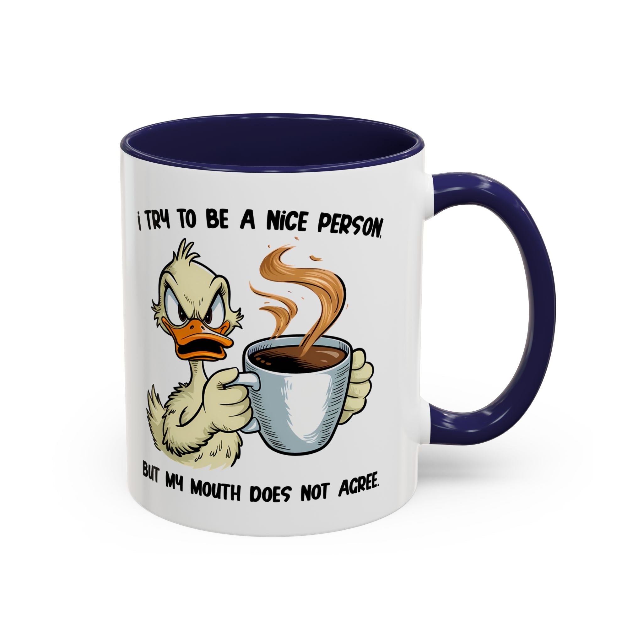 Funny Accent Coffee Mug - "I Try to Be a Nice Person" office home cup sarcasm