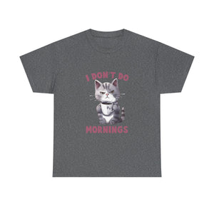 I Don't Do Mornings Cat Tee | Funny Unisex Cotton T-Shirt, Gift for Cat Lovers, Relaxed Fit Top, Cute Pet Owner Appreciation