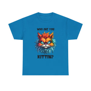 sarcasm  Cat Tee - Who Are You Kittin? Shirt, Funny Cat T-Shirt, Pet Lover Gift, Animal Lover Apparel, Birthday Gift Idea