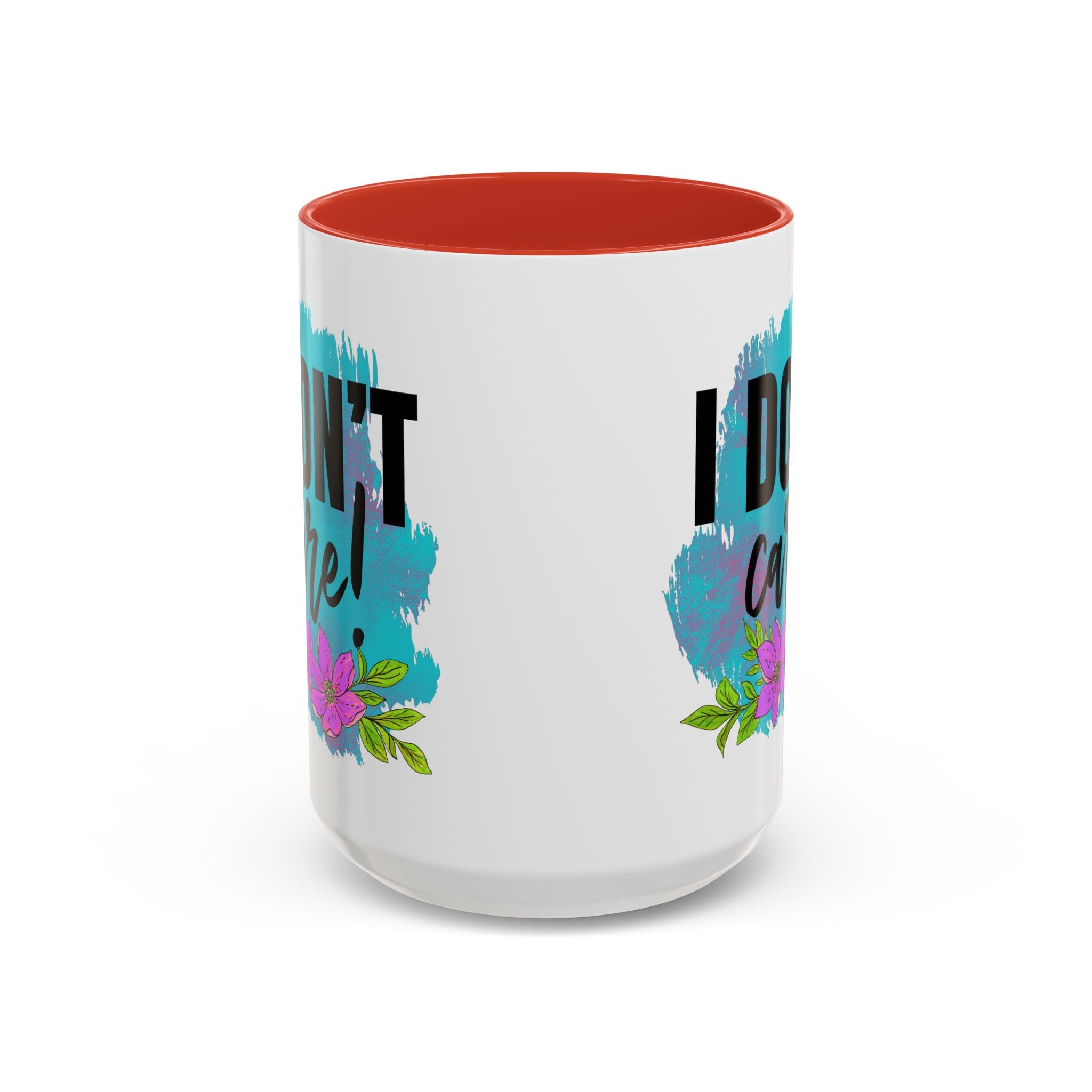 I Don't Care! Floral Accent Coffee Mug - 11oz & 15oz sarcasm funny