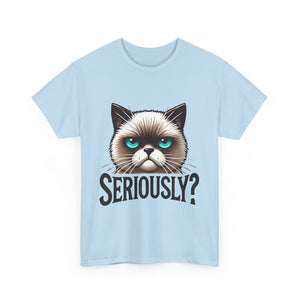 Funny Cat Graphic Tee - 'Seriously?' Unisex Heavy Cotton Shirt