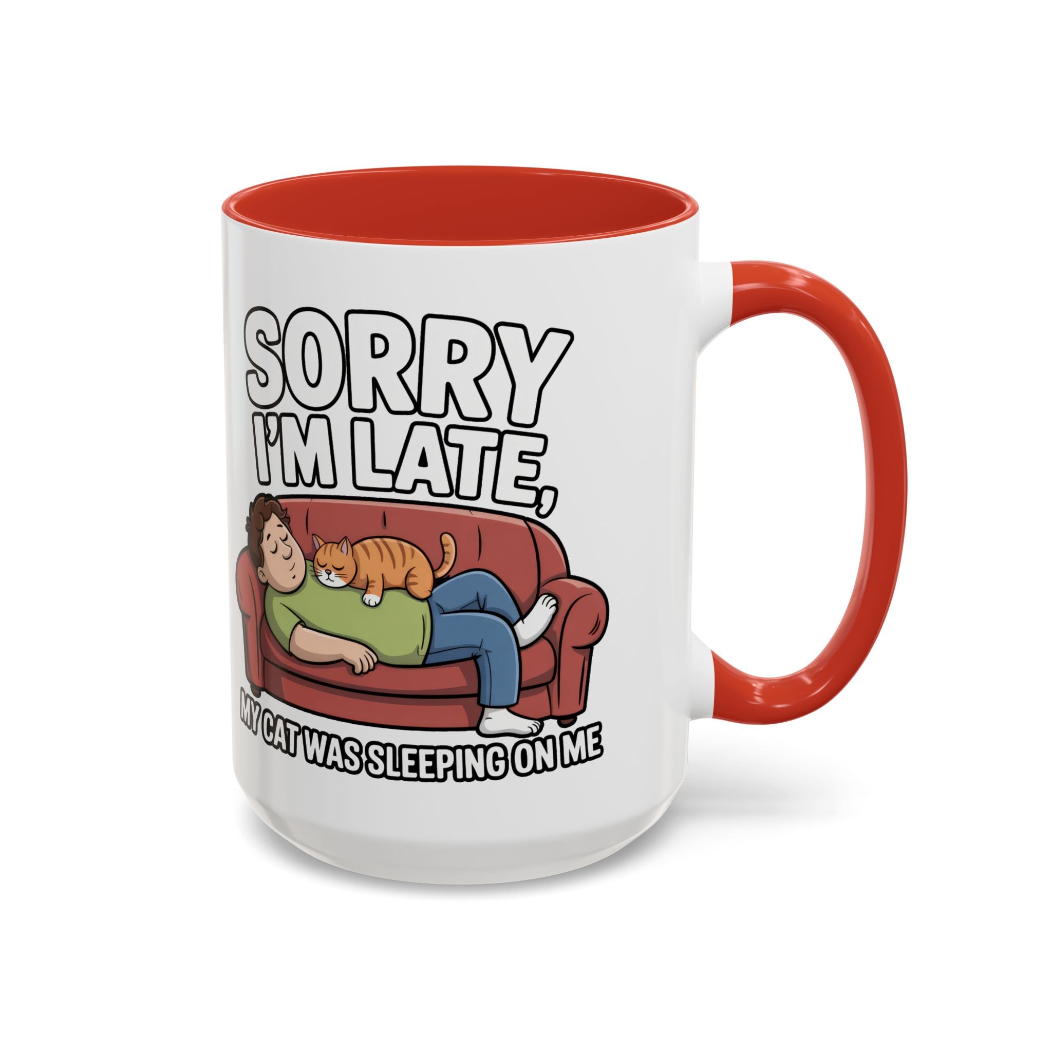 Funny Cat Coffee Mug — “Sorry I’m Late, My Cat Was Sleeping On Me” Accent Mug