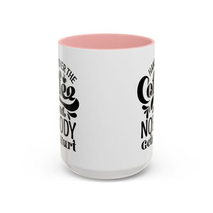 Hand Over the Coffee Mug - 11oz & 15oz, Humor Mug, Gift for Coffee Lovers, Funny Office Mug, Birthday Gift, Kitchen Decor