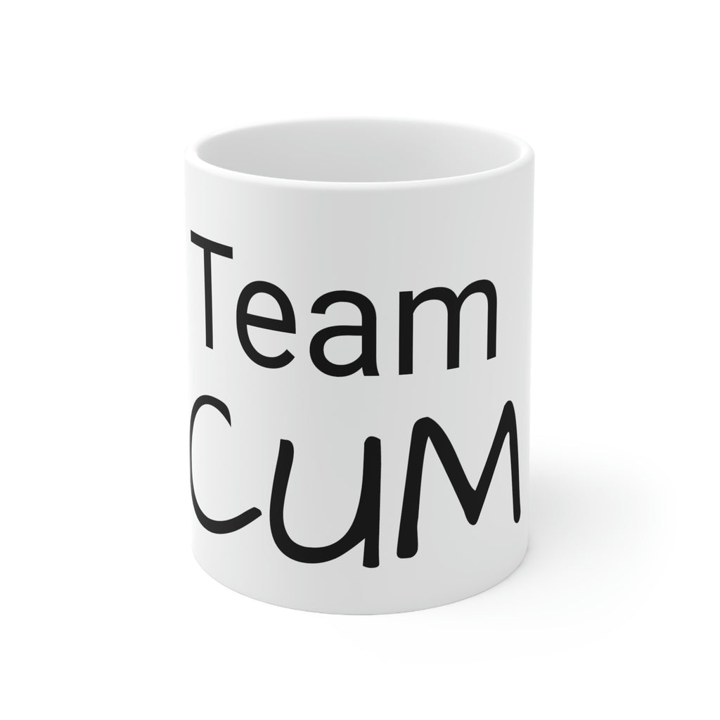 Team CUM Ceramic Mug 11oz adult humor