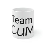 Team CUM Ceramic Mug 11oz adult humor