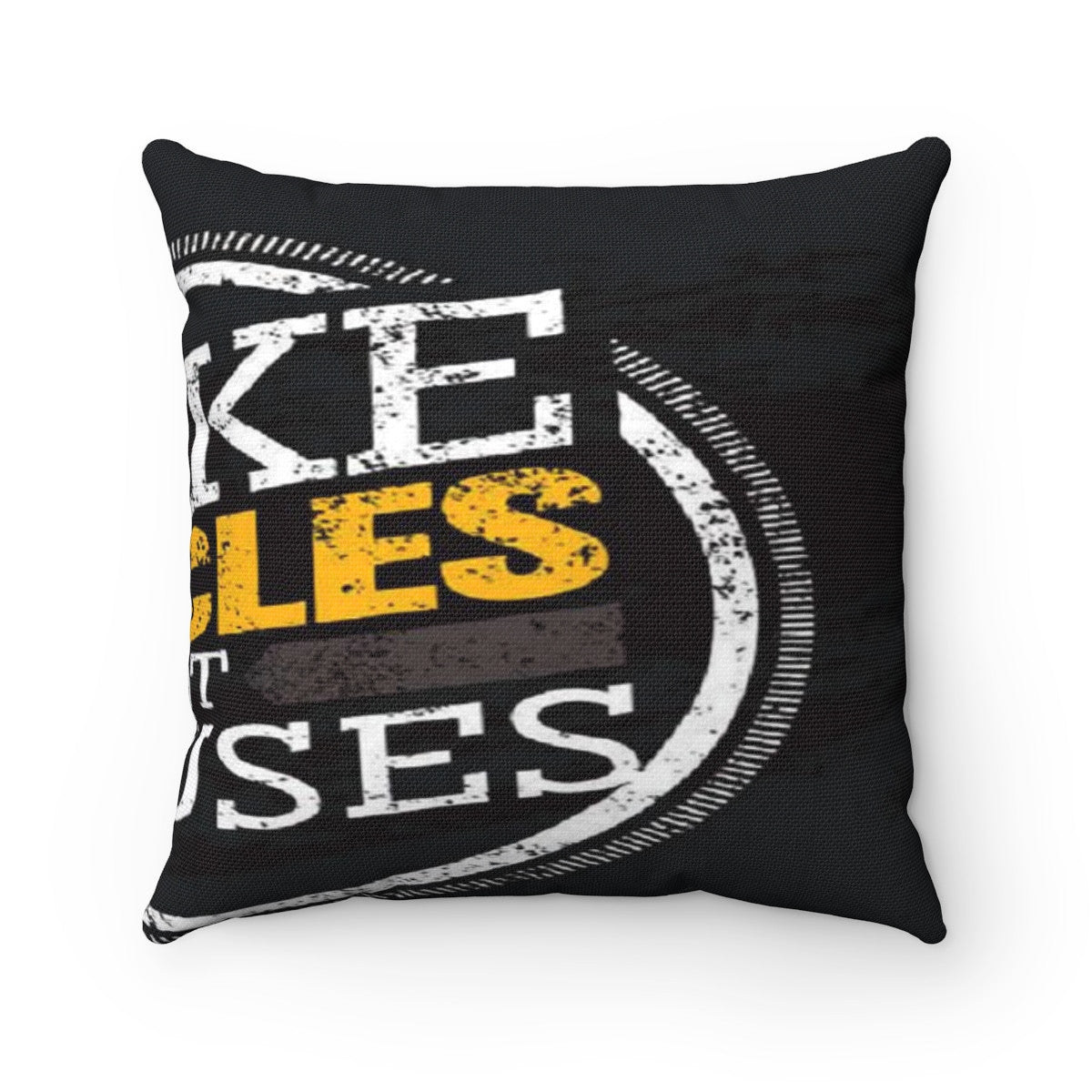 Make muscles not excuses Spun Polyester Square Pillow