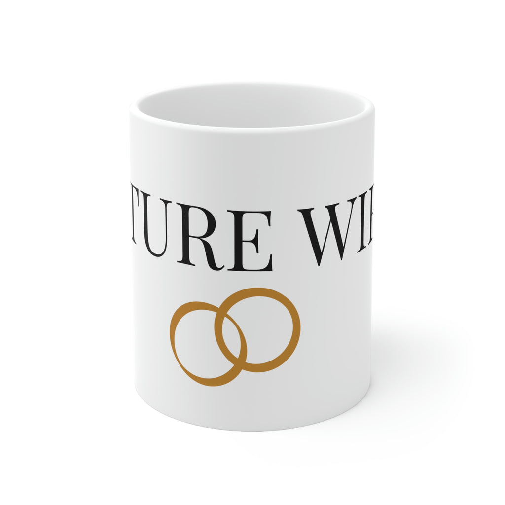 Future Wifey Ceramic Mug 11oz