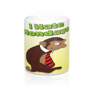 I Hate Mondays funny meme Mug 11oz