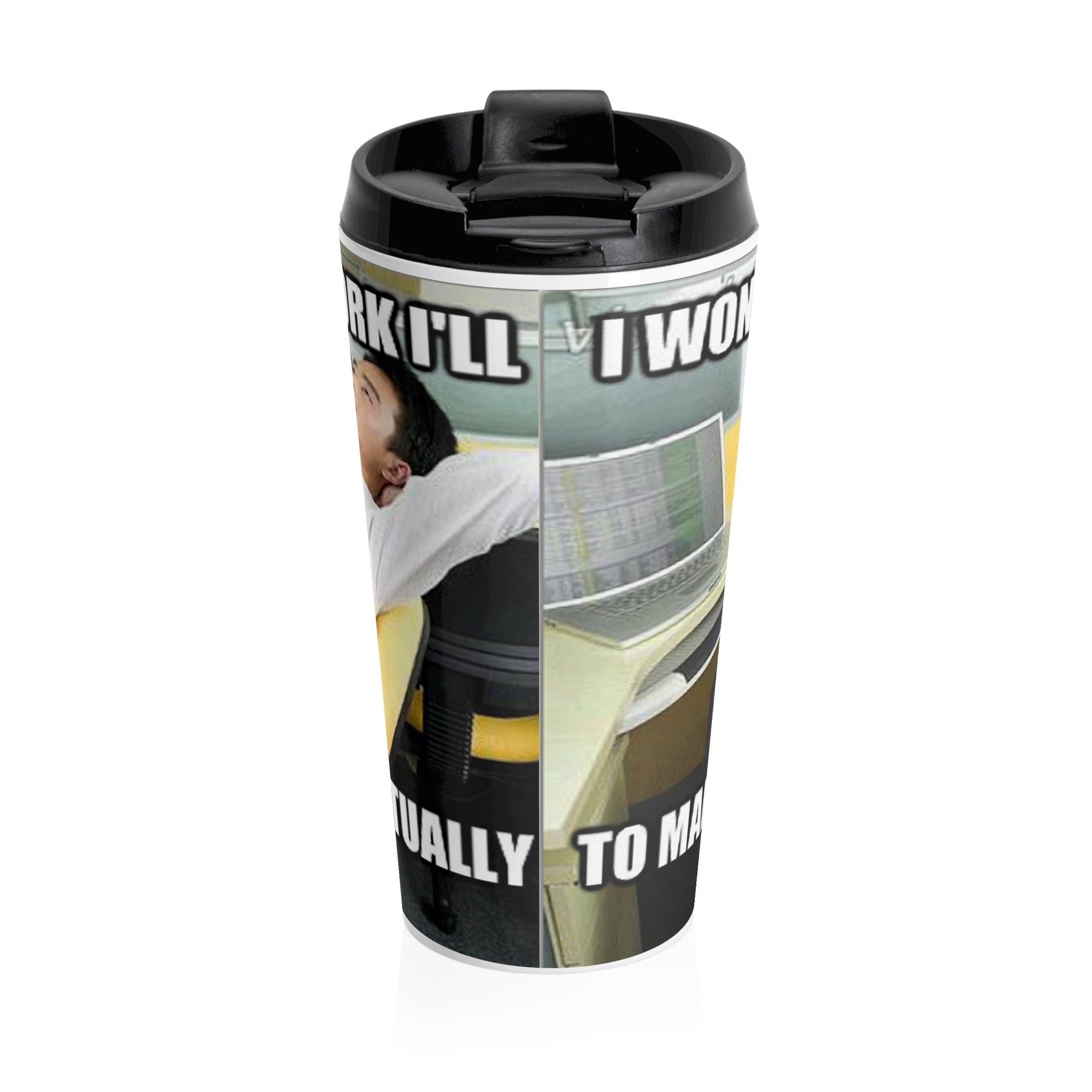 Lazy working meme Stainless Steel Travel Mug