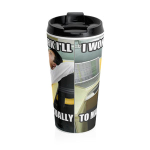Lazy working meme Stainless Steel Travel Mug