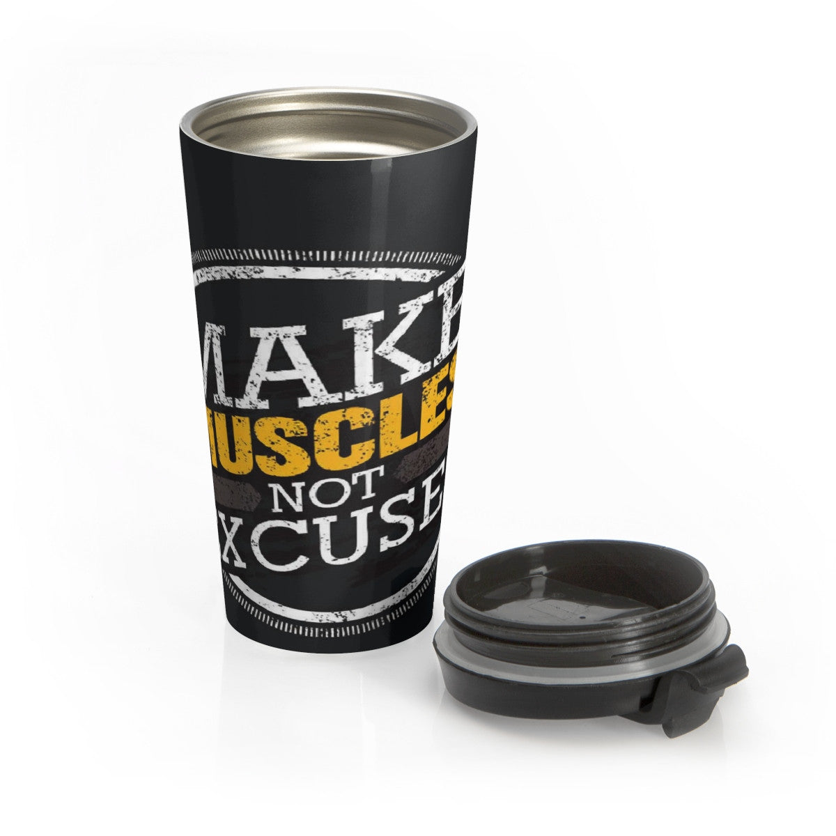 Make muscles not excuses Stainless Steel Travel Mug