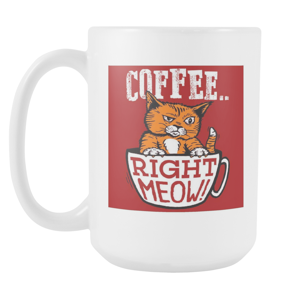 Coffee Right Meow double sided 15 ounce coffee mug