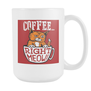 Coffee Right Meow double sided 15 ounce coffee mug