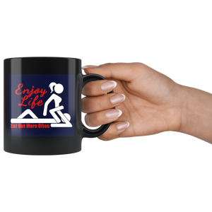 Enjoy life sexy funny 11 oz mug adult humor