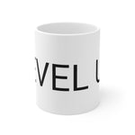 Level up Ceramic Mug 11oz