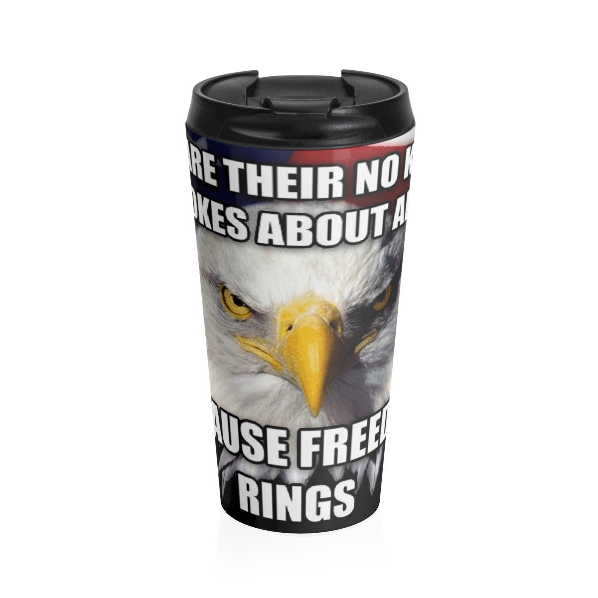 Freedom Rings USA flag eagle  Stainless Steel Travel Mug