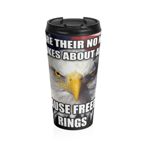 Freedom Rings USA flag eagle  Stainless Steel Travel Mug