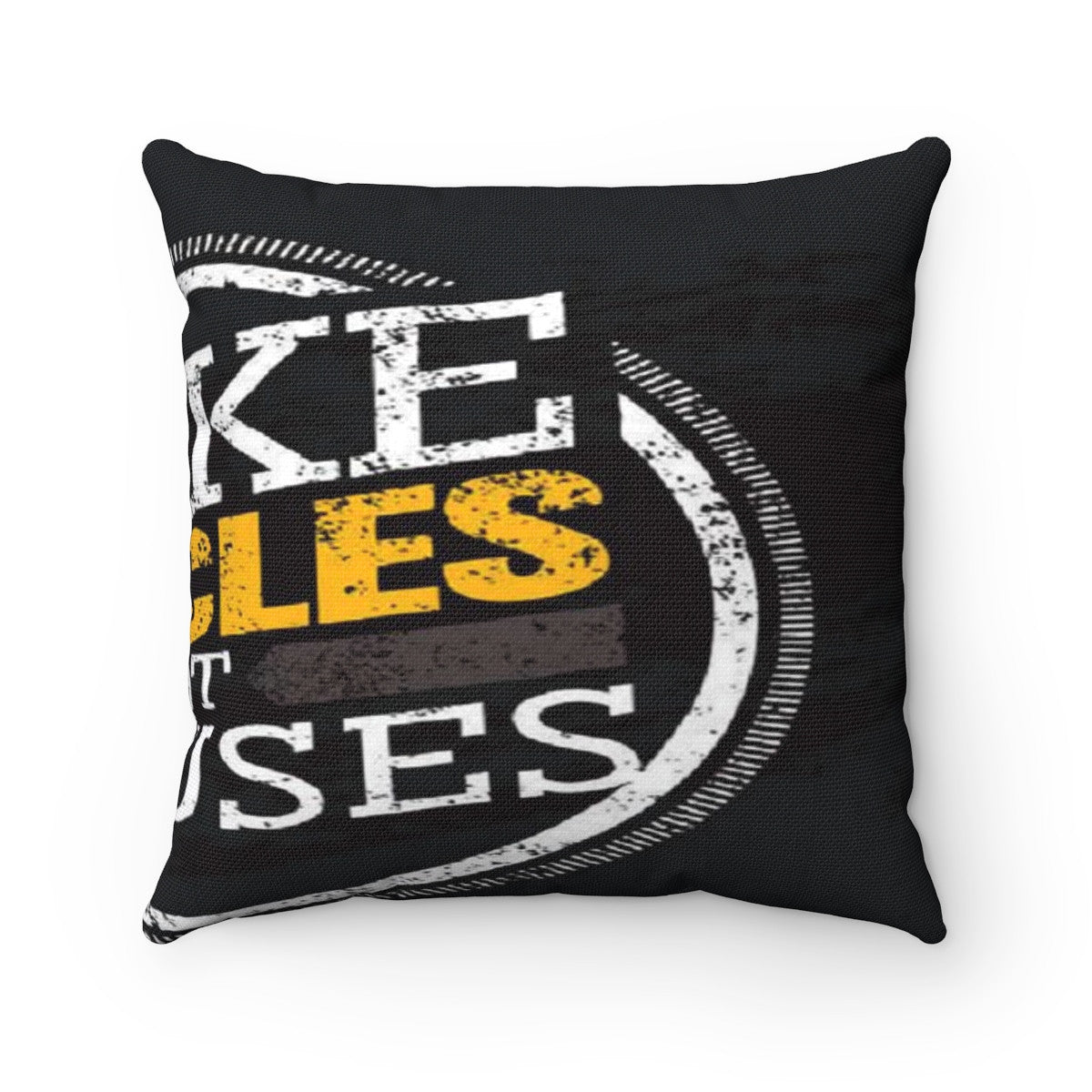 Make muscles not excuses Spun Polyester Square Pillow